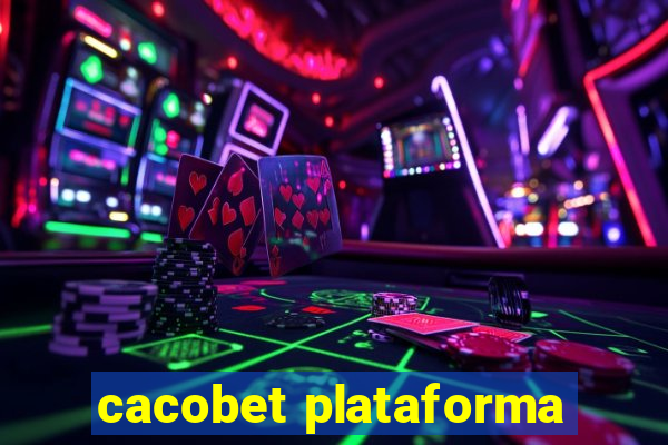 cacobet plataforma